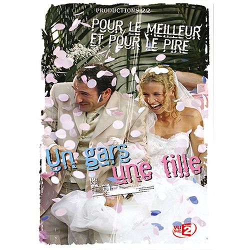 Un Gars, Une Fille - Pour Le Meilleur Et Pour Le Pire