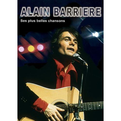 Barrière, Alain - Ses Plus Belles Chansons