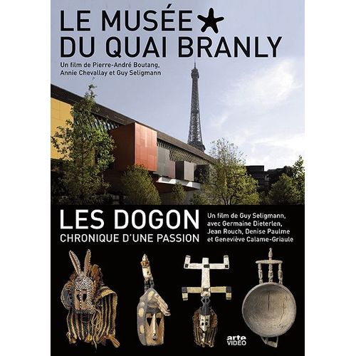 Le Musée Du Quai Branly + Les Dogon, Chronique D'une Passion