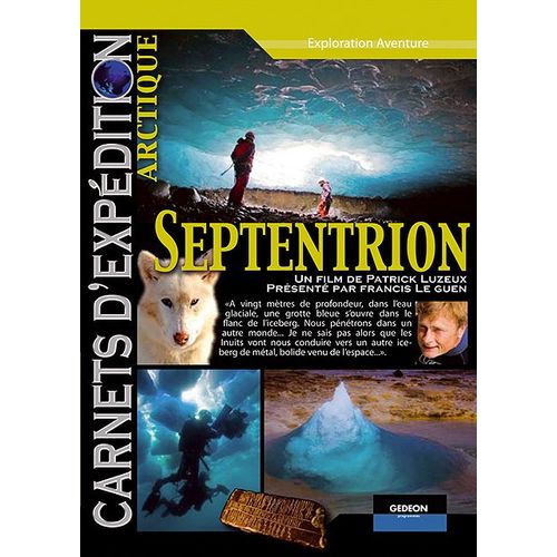 Carnets D'expédition - Arctique : Septentrion