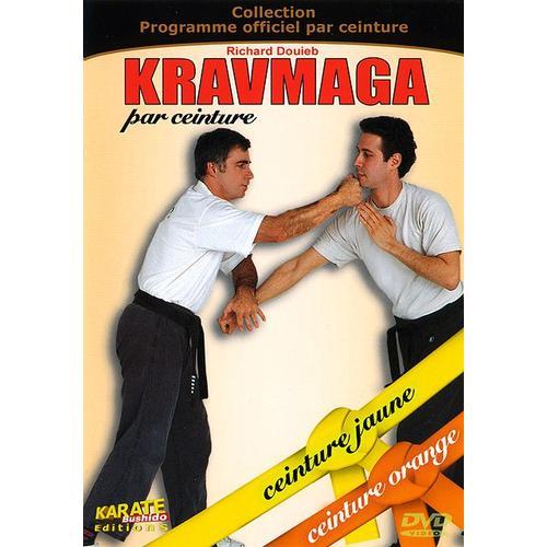 Kravmaga Par Ceinture Vol. 1 : Ceinture Jaune, Ceinture Orange