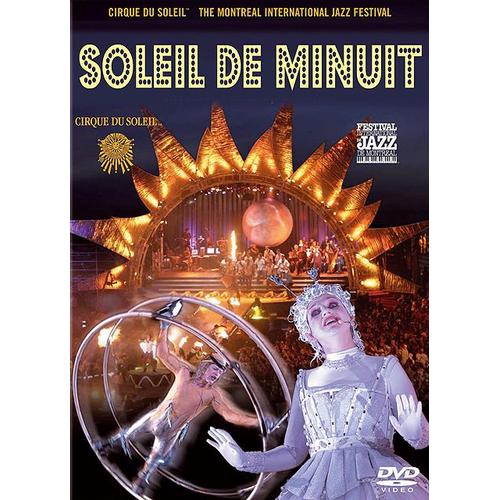 Le Cirque Du Soleil - Soleil De Minuit