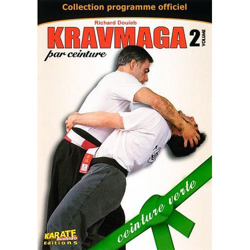 Kravmaga Par Ceinture Vol. 2 : Ceinture Verte