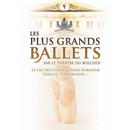 Les Plus Grands Ballets Par Le Théâtre Du Bolchoï