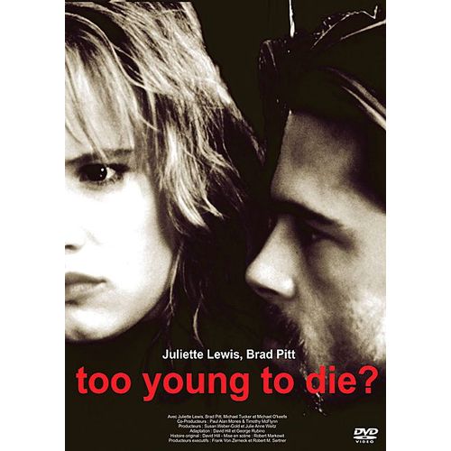 Too Young To Die ?