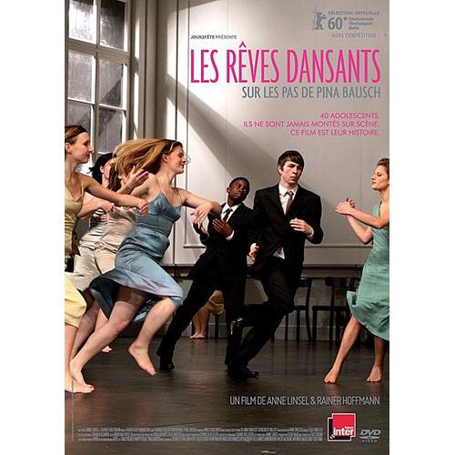 Rêves Dansants : Sur Les Pas De Pina Bausch