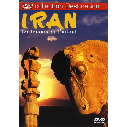 Iran - Les Trésors De L'orient