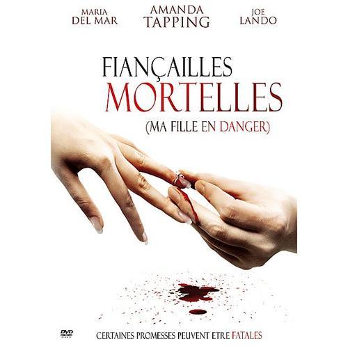 Fiançailles Mortelles (Ma Fille En Danger)