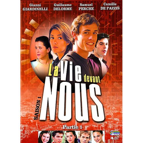 La Vie Devant Nous - Saison 1 - Partie 1