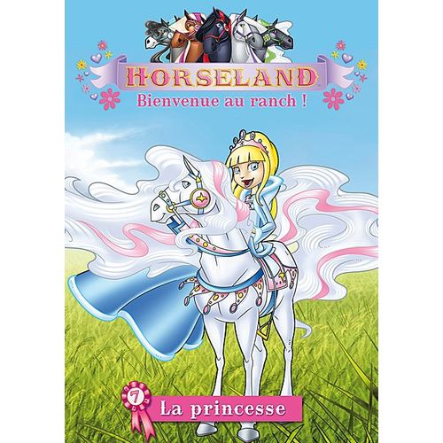 Horseland, Bienvenue Au Ranch ! Vol. 7 : La Princesse