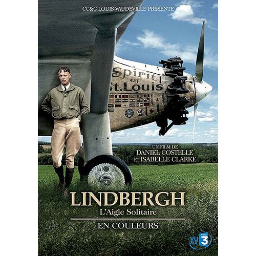 Lindbergh, L'aigle Solitaire (En Couleurs)