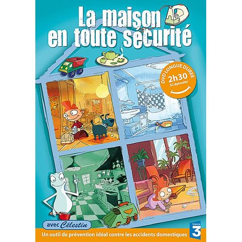 Les Bons Conseils De Celestin - La Maison En Toute Sécurité
