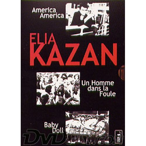 Elia Kazan : America, America + Un Homme Dans La Foule + Baby Doll