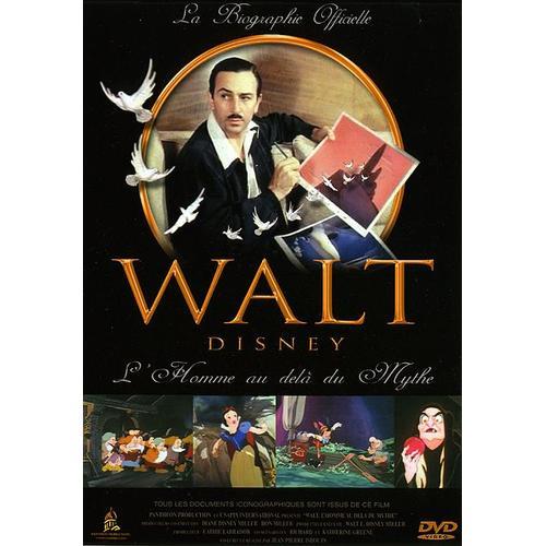 Walt Disney - L'homme Au Delà Du Mythe