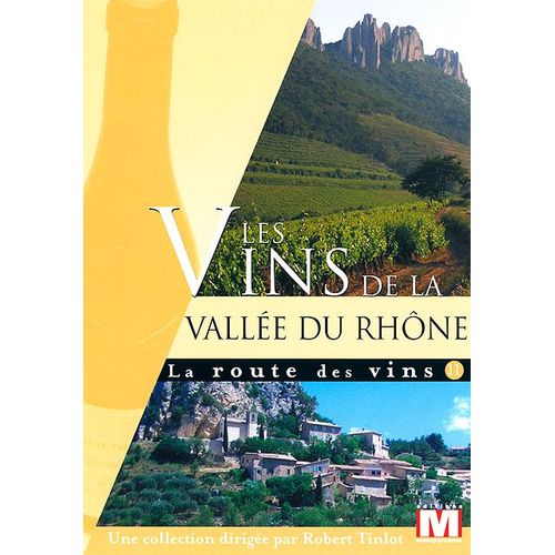 La Route Des Vins Vol. 11 : Les Vins De La Vallée Du Rhône