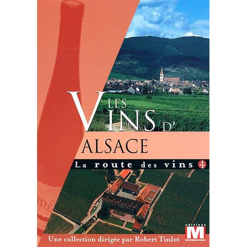La Route Des Vins Vol. 4 : Les Vins D'alsace