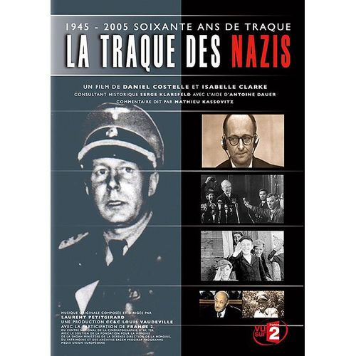 La Traque Des Nazis, 1945-2005 Soixante Ans De Traque