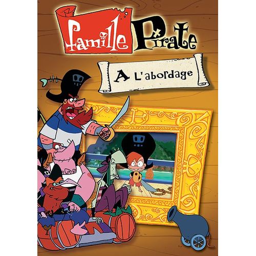 Famille Pirate - A L'abordage