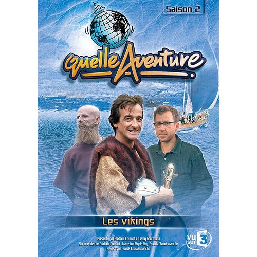 Quelle Aventure ! - Saison 2 - 3 - Les Vikings