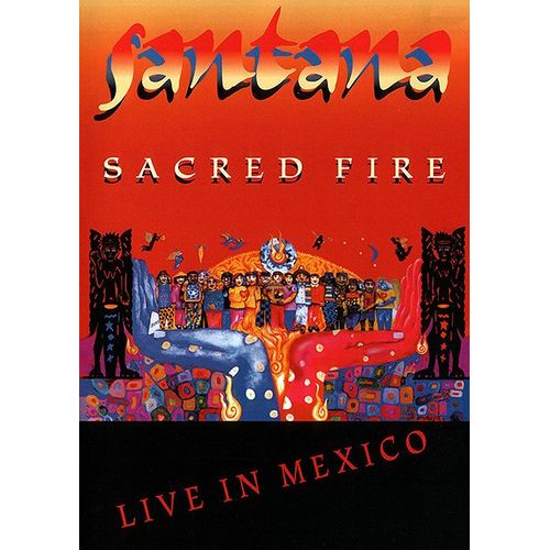 Santana - Sacred Fire - Live In Mexico