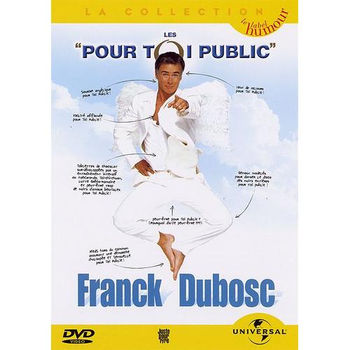 Franck Dubosc - Les "Pour Toi Public"