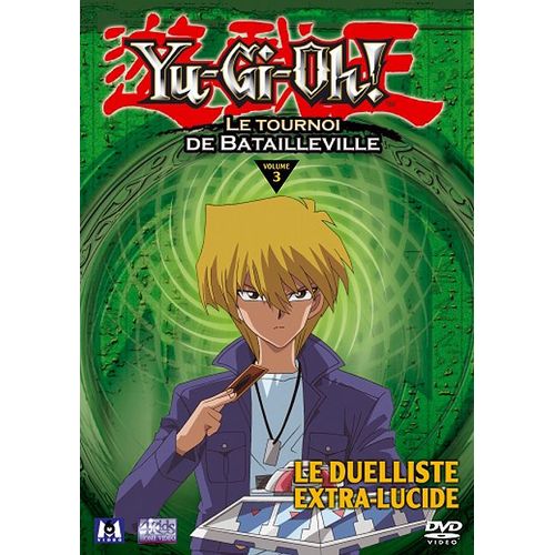 Yu-Gi-Oh! - Saison 2 - Le Tournoi De Batailleville - Volume 03 - Le Duelliste Extra-Lucide