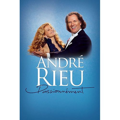 André Rieu - Passionnément
