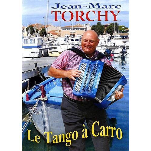 Torchy, Jean-Marc - Le Tango À Carro