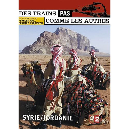 Des Trains Pas Comme Les Autres - Syrie / Jordanie