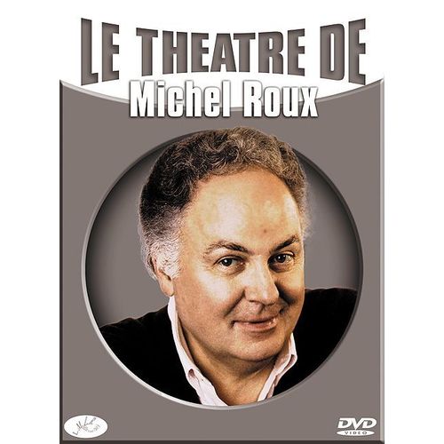 Le Théâtre De Michel Roux - Vol. 1