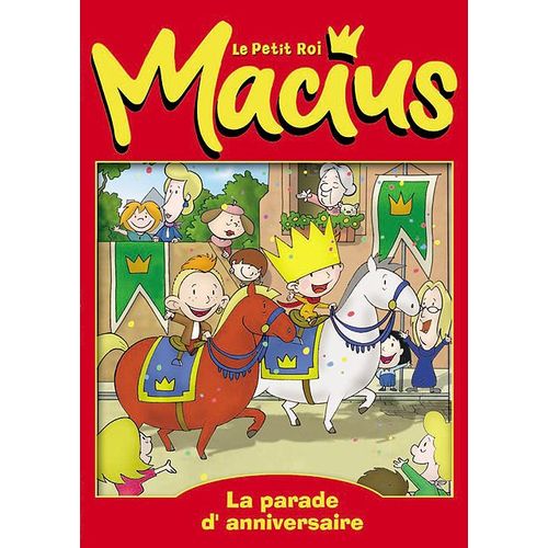 Le Petit Roi Macius - 3 - La Parade D'anniversaire
