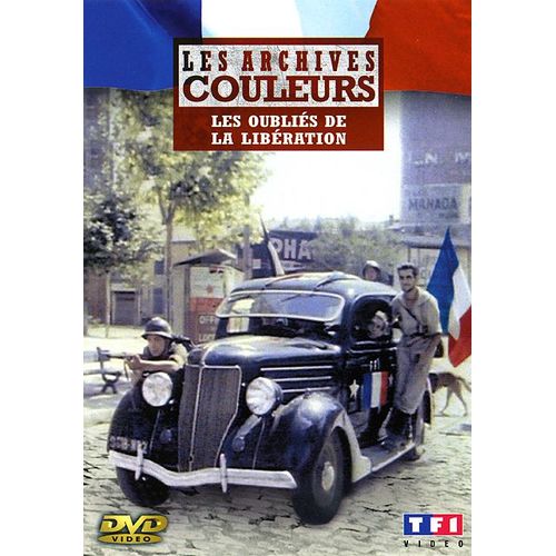 Les Archives Couleurs - Les Oubliés De La Libération