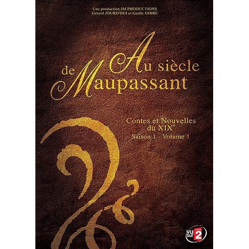 Au Siècle De Maupassant - Contes Et Nouvelles Du Xixe - Saison 1 - Volume 2