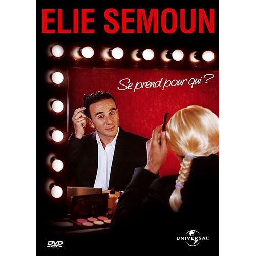 Élie Semoun - Se Prend Pour Qui ?