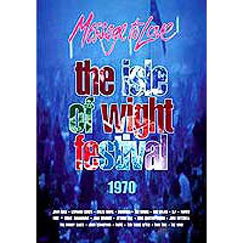 The Isle Of Wight Festival - Message To Love