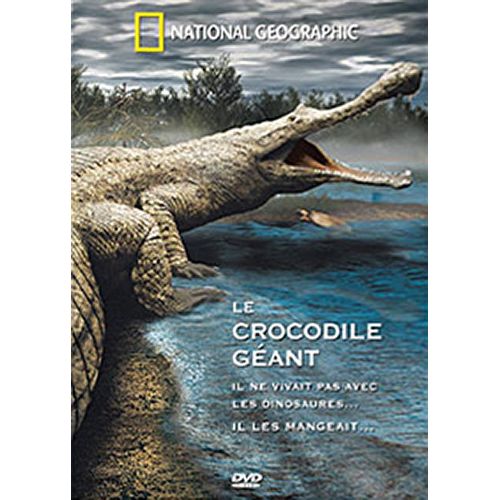 National Geographic - Le Crocodile Géant