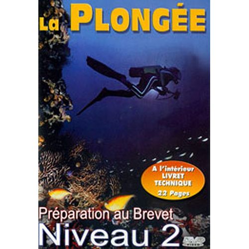 La Plongée - Préparation Au Brevet, Niveau 2