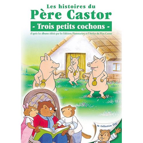Les Histoires Du Père Castor - 3/26 - Trois Petits Cochons