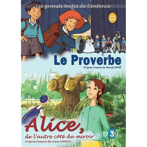 Le Proverbe + Alice, De L'autre Côté Du Miroir
