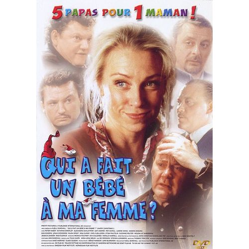 Qui A Fait Un Bébé À Ma Femme ?