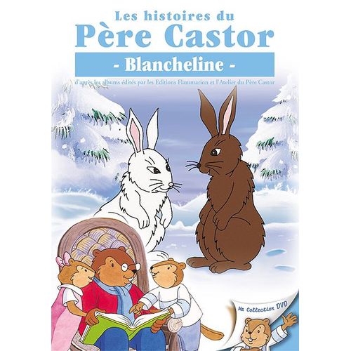 Les Histoires Du Père Castor - 11/26 - Blancheline