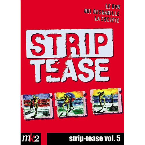 Strip-Tease, Le Magazine Qui Déshabille La Société - Vol. 5