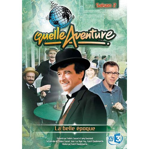Quelle Aventure ! - Saison 2 - 6 - La Belle Époque