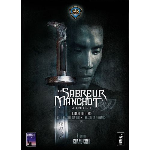 Le Sabreur Manchot - La Trilogie - Un Seul Bras Les Tua Tous + Le Bras De La Vengeance + La Rage Du Tigre