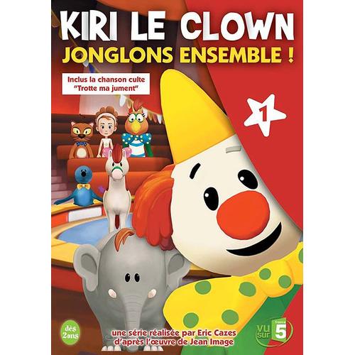 Kiri Le Clown - 1 - Jonglons Ensemble !