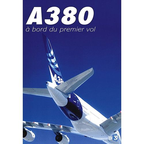 A380, À Bord Du Premier Vol