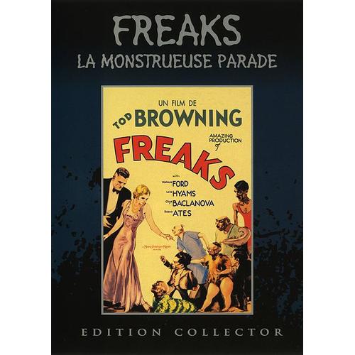 Freaks, La Monstrueuse Parade - Édition Collector