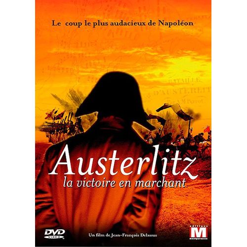 Austerlitz La Victoire En Marchant
