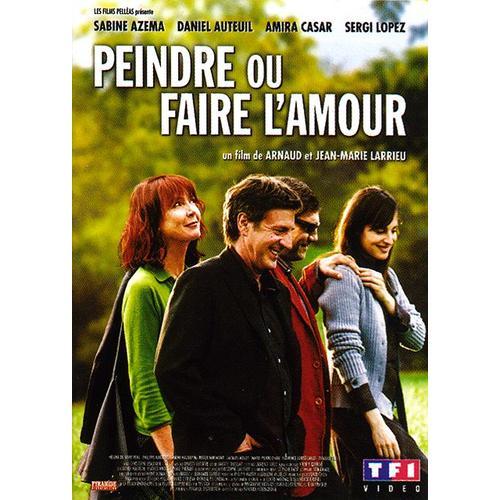 Peindre Ou Faire L'amour