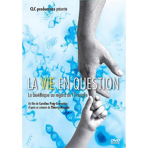 La Vie En Question - La Bioéthique Au Regard De L'evangile